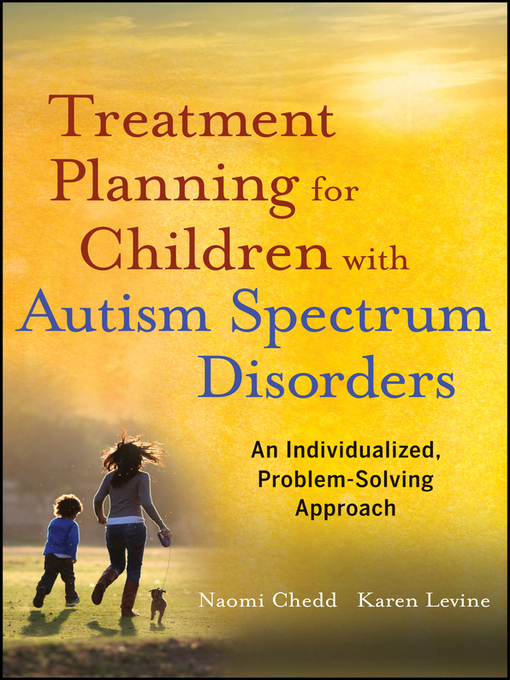 Title details for Treatment Planning for Children with Autism Spectrum Disorders by Naomi Chedd - Available